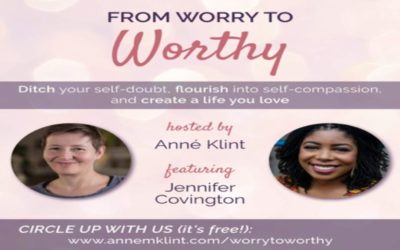 From Worry to Worthy