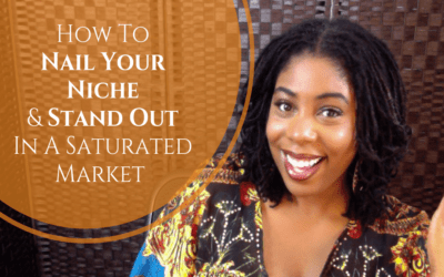 How to Nail Your Niche And Stand Out In A Saturated Market