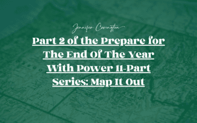 Part 2 of the Prepare for The End Of The Year With Power 11-Part Series: Map It Out