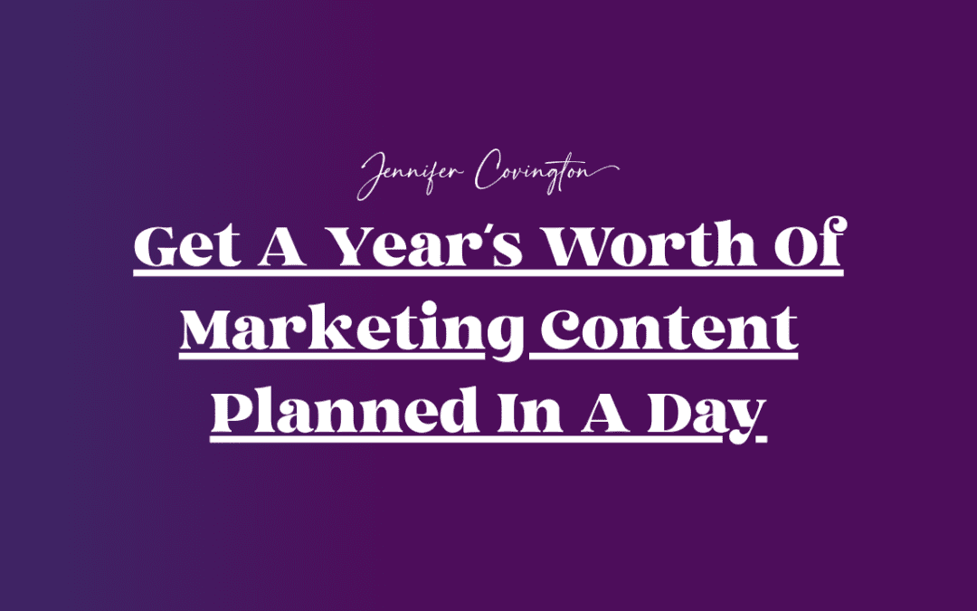 Get A Year’s Worth of Marketing Content Planned In A day
