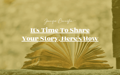 It’s Time To Share Your Story, Here’s How